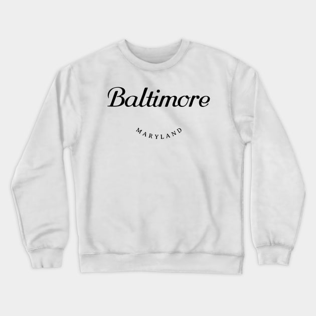 Baltimore MD Crewneck Sweatshirt by Queen 1120